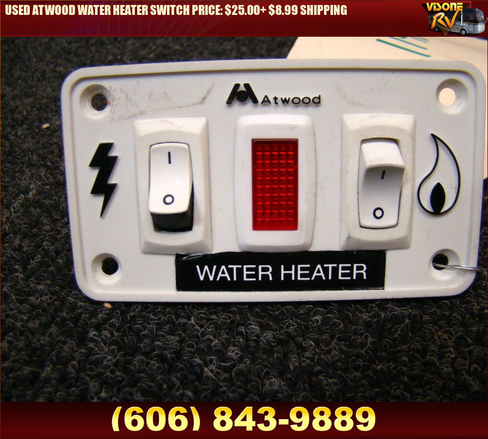 RV Components USED ATWOOD WATER HEATER SWITCH PRICE 25.00+ 8.99