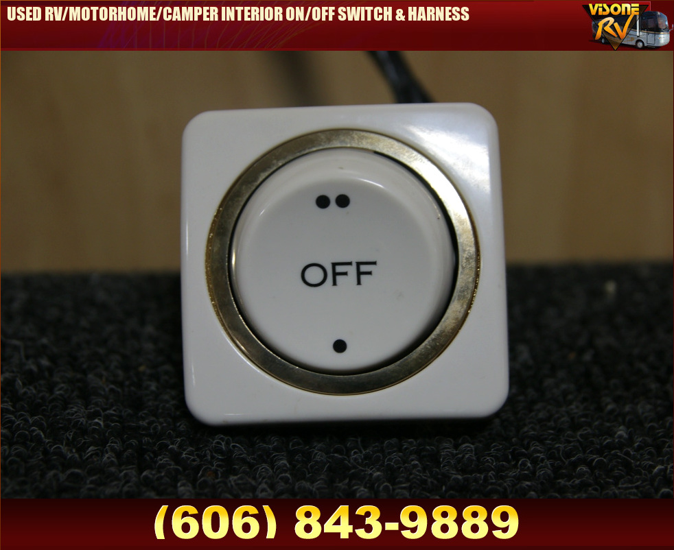 RV Components USED RV/MOTORHOME/CAMPER INTERIOR ON/OFF SWITCH & HARNESS ...
