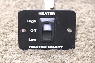 USED HEATER CRAFT HIGH / OFF / LOW SWITCH PANEL RV/MOTORHOME PARTS FOR SALE