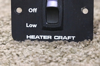 USED HEATER CRAFT HIGH / OFF / LOW SWITCH PANEL RV/MOTORHOME PARTS FOR SALE