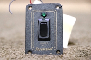 USED FORETRAVEL WATER FILL SWITCH PANEL RV/MOTORHOME PARTS FOR SALE